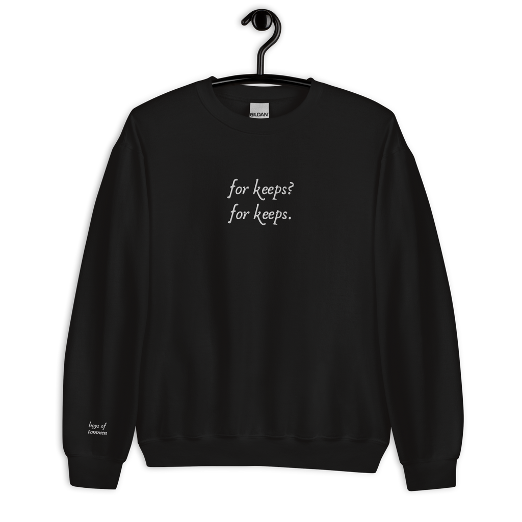 "For Keeps" Unisex Sweatshirt