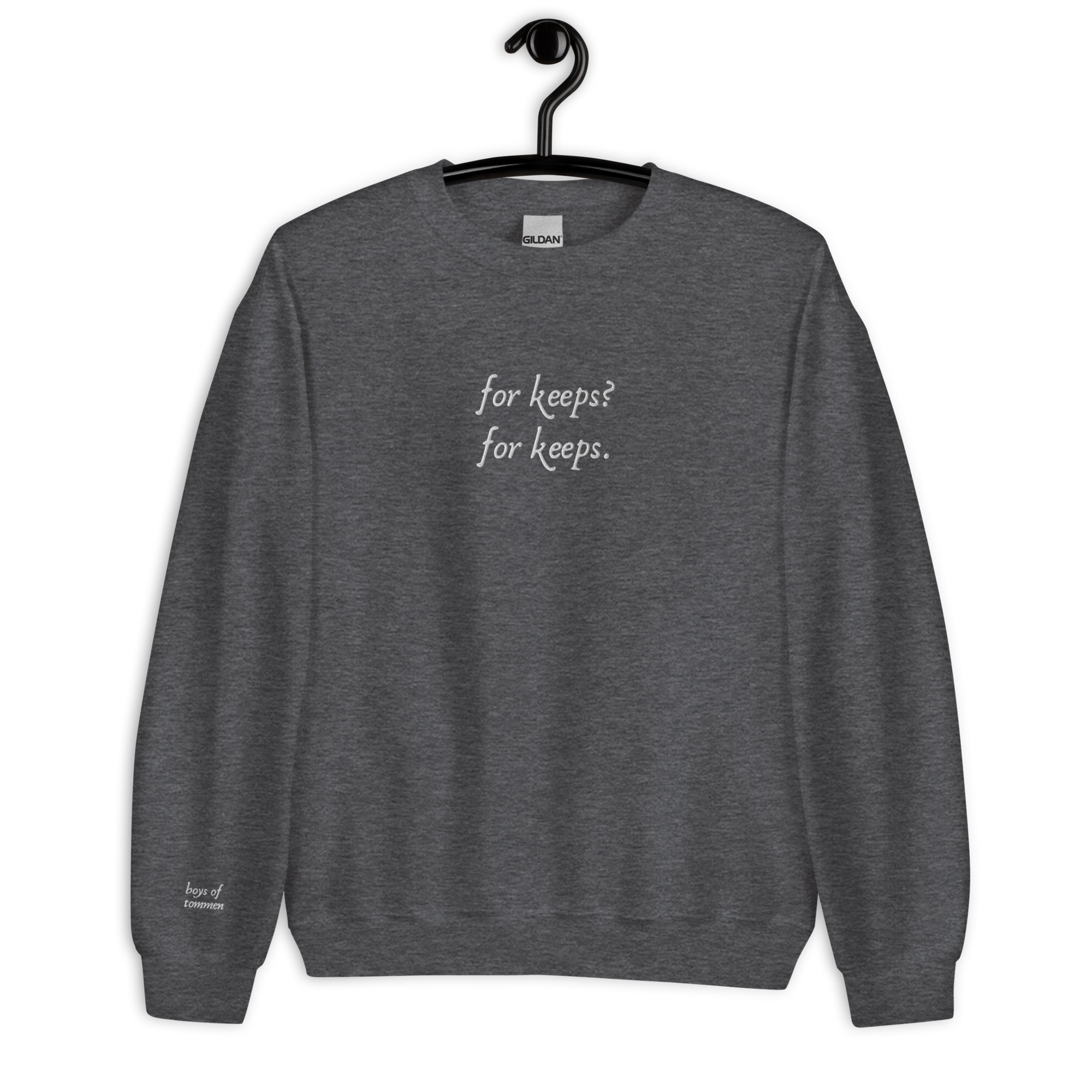 "For Keeps" Unisex Sweatshirt