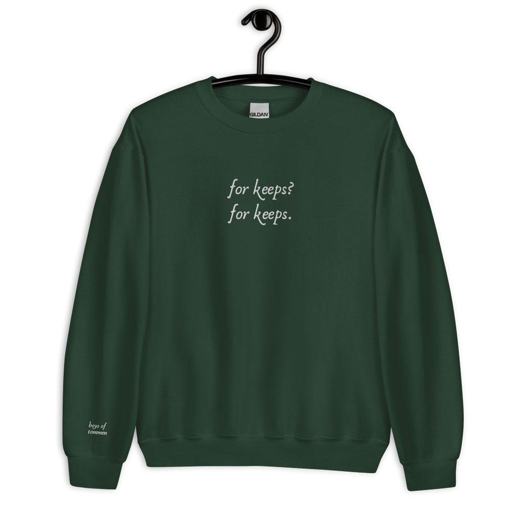 "For Keeps" Unisex Sweatshirt