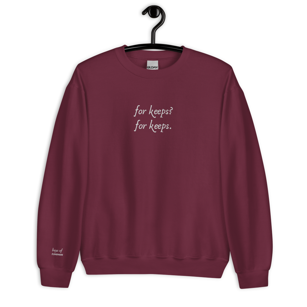 "For Keeps" Unisex Sweatshirt