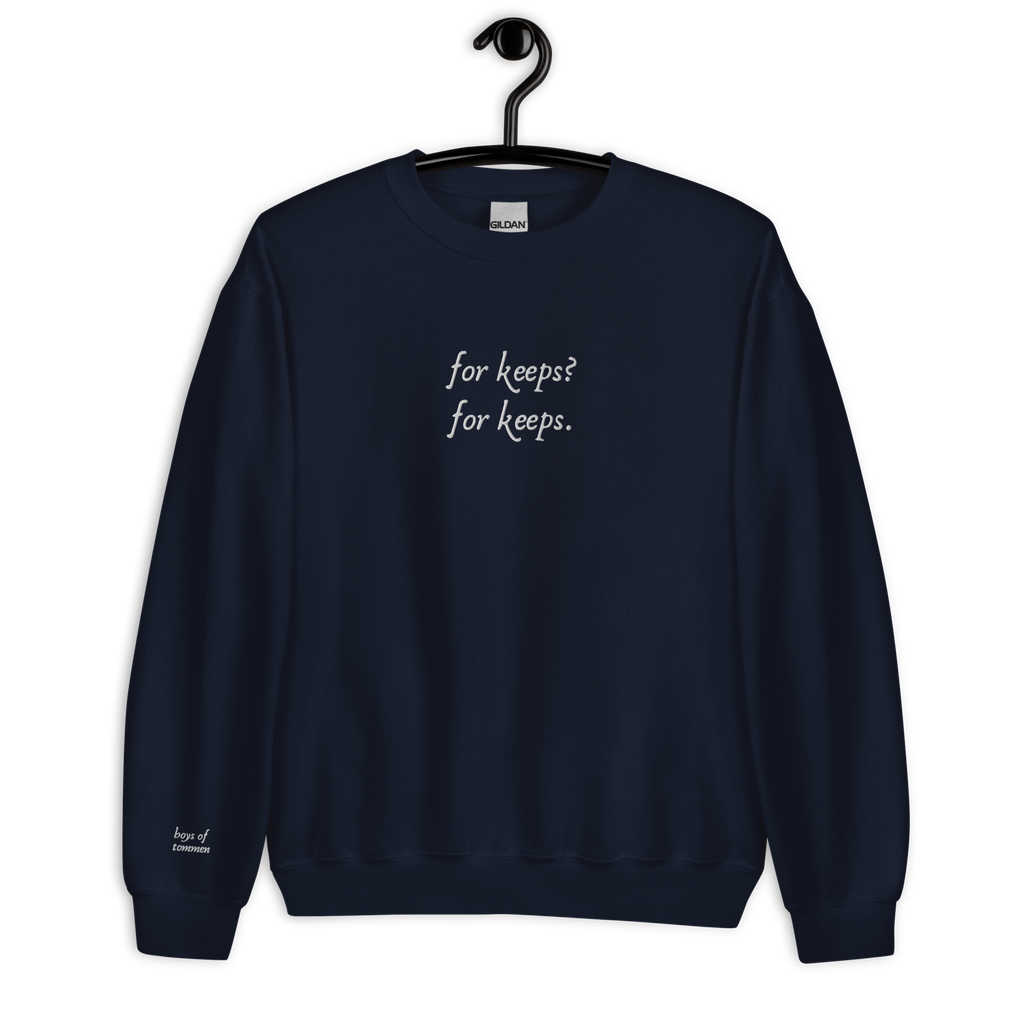 "For Keeps" Unisex Sweatshirt