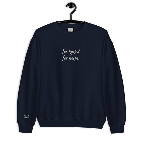 "For Keeps" Unisex Sweatshirt